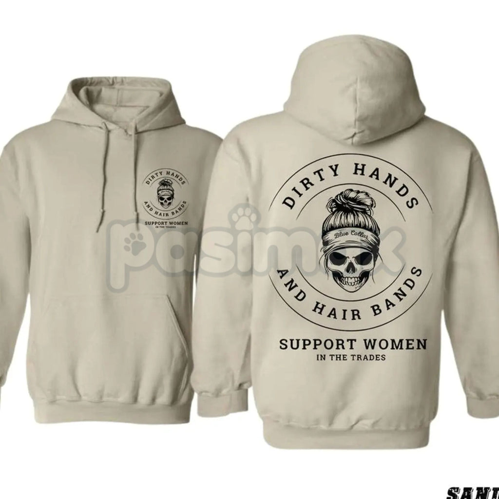 Dirty Hands and Hair Bands Skull Hoodie – Blue Collar Tradeswoman Apparel, Hard Working Women's Pullover, Unisex