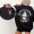 Dead Husband Club Sweatshirt – "Go Ahead Tell My Husband" Funny Widow Top