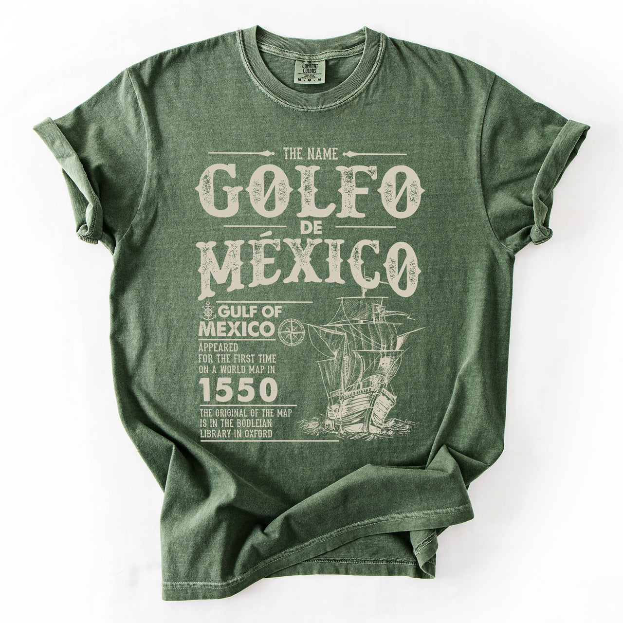 Gulf Of Mexico Golfo De Mexico Established 1550 Sailing Ship History Comfort Colors Tee
