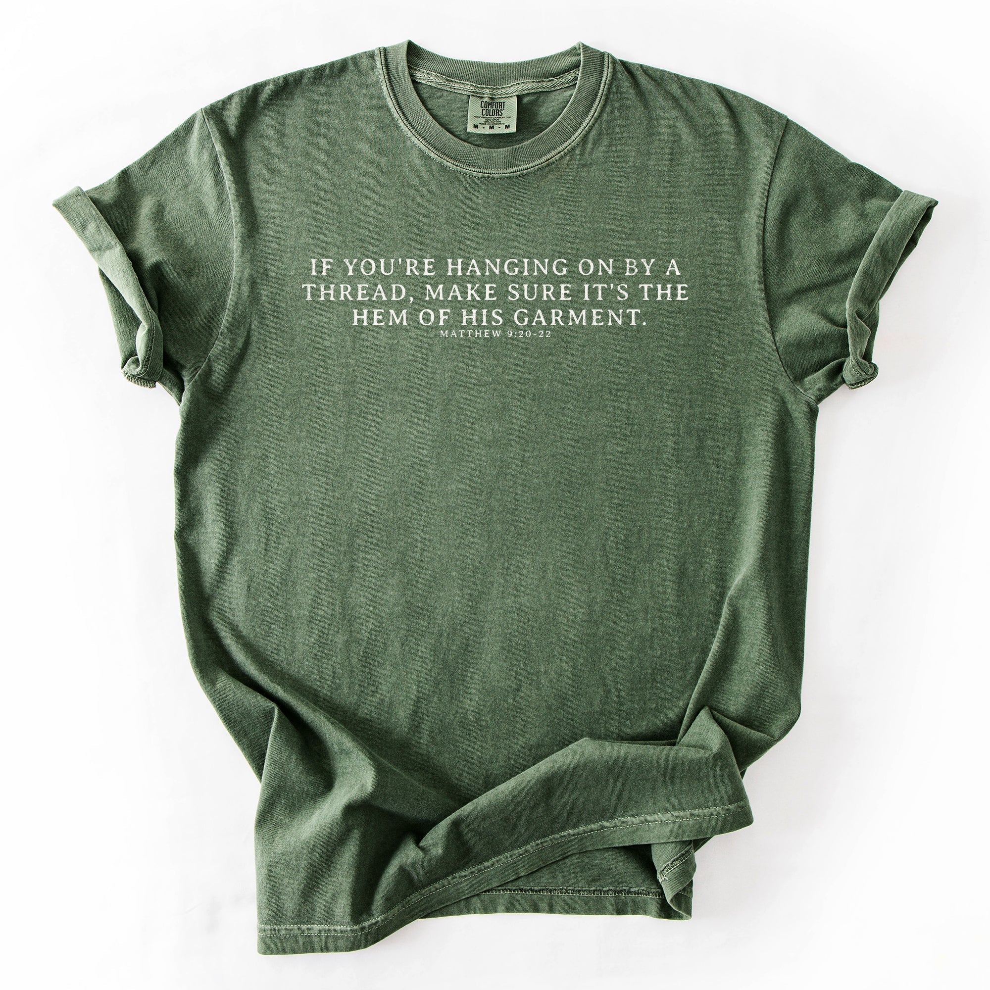 Hem Of His Garment Faith Gospel Jesus Victory Scripture Quote Comfort Colors Tee