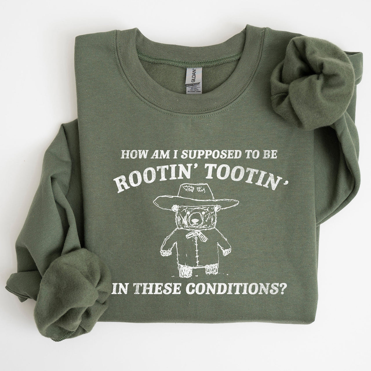 How Am I Supposed To Be Rootin Tootin Sweatshirt