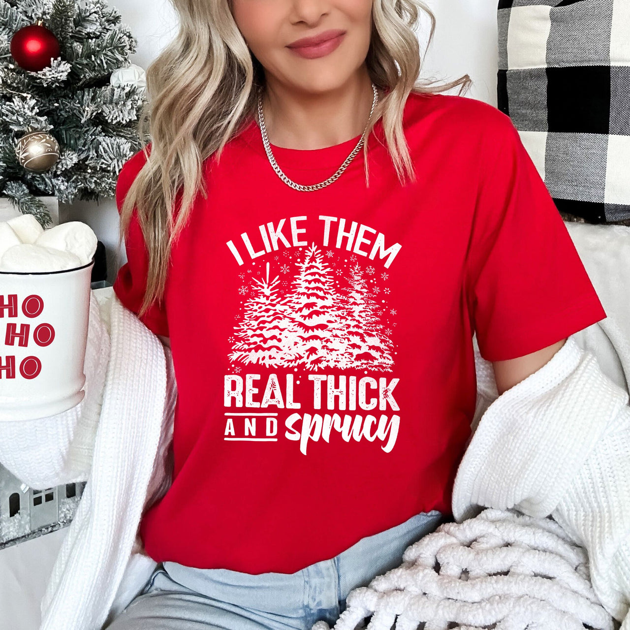 I Like Them Real Thick Christmas Pine Tree Baby Got Back Super Soft Comfy Graphic Tee