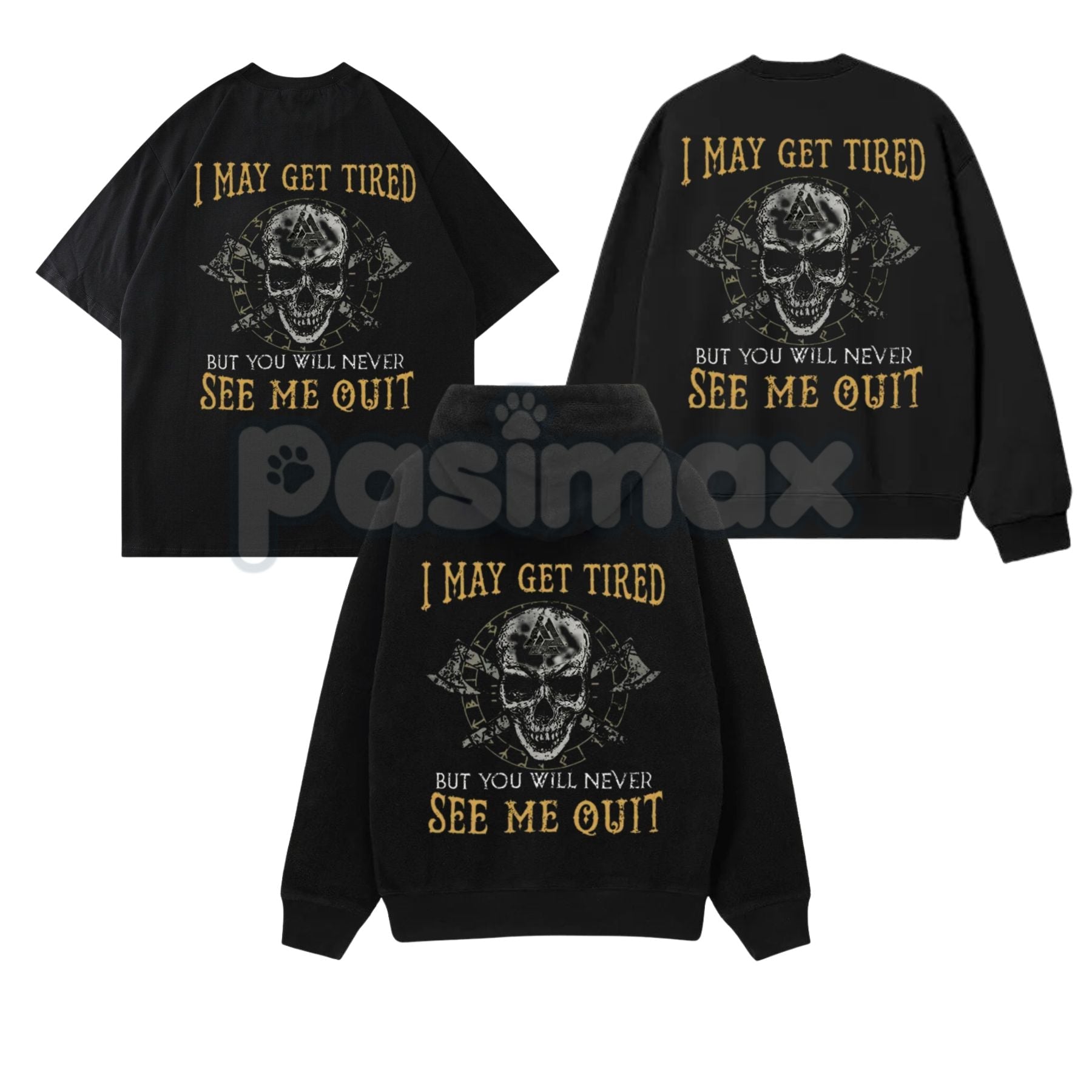 "I May Get Tired But You Will Never See Me Quit" Skull Print T-Shirt – Motivational Graphic Tee, Unisex Hoodie & Sweatshirt
