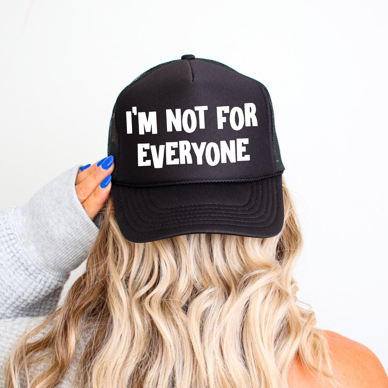 I'm Not For Everyone Sassy Sarcastic Statement For Bold Personalities Trucker Hat