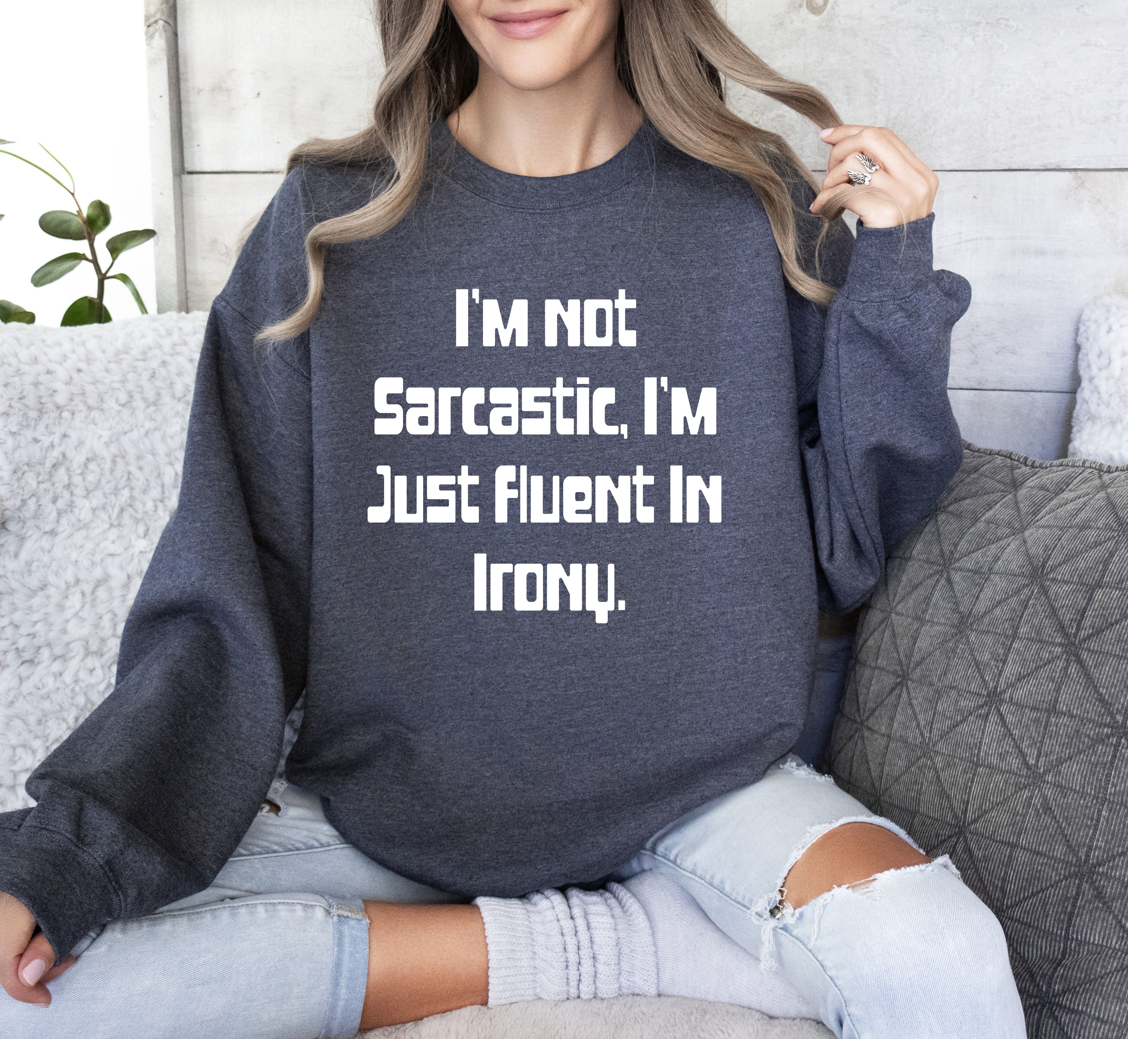 I'm Not Sarcastic Funny College Edition Snarky Quote Graphic Sweatshirt Collection