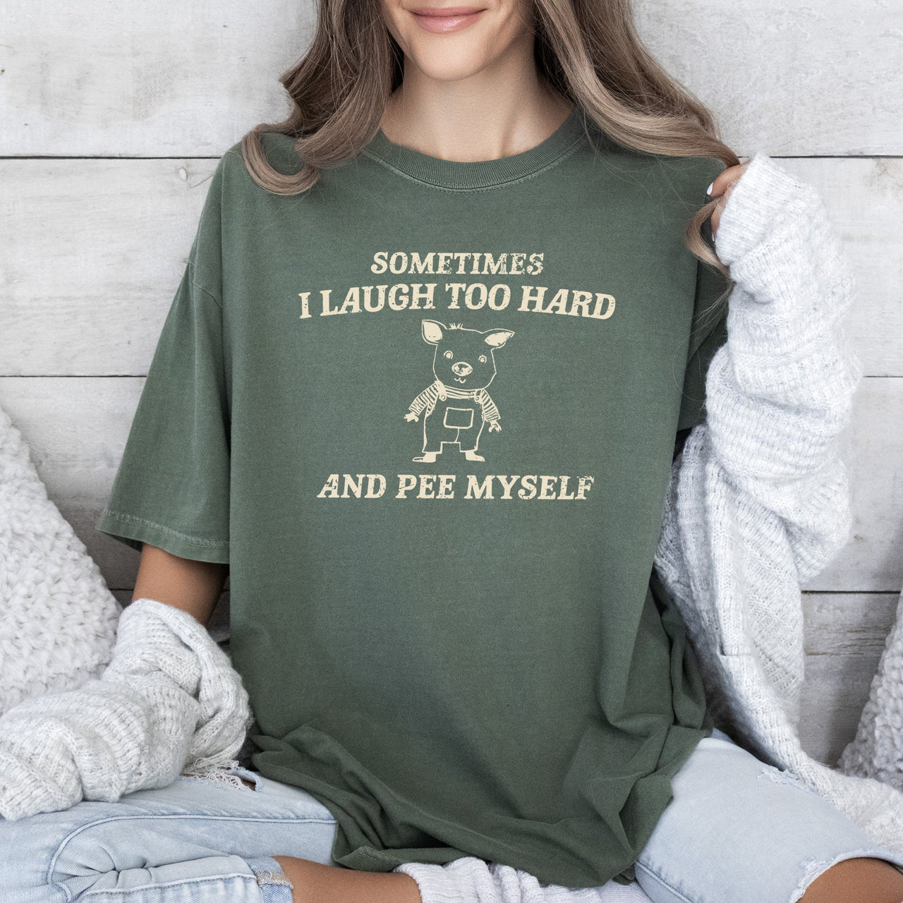 Laugh Too Hard Pee Myself Pig Meme Edition Comic Irreverent Humor Comfort Colors Tee