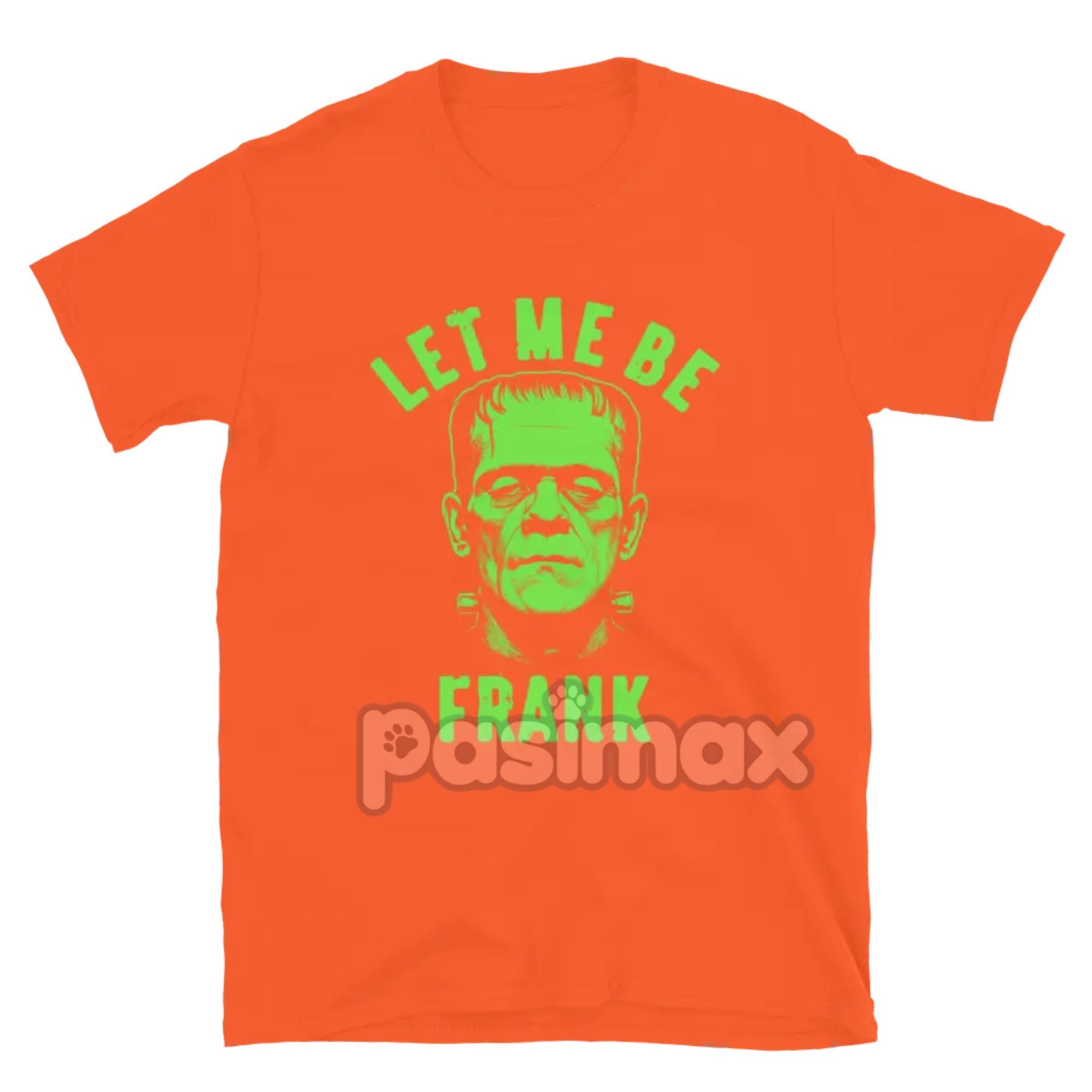 "Let Me Be Frank" T-Shirt - Funny Pun Graphic Tee, Witty Sarcastic Apparel