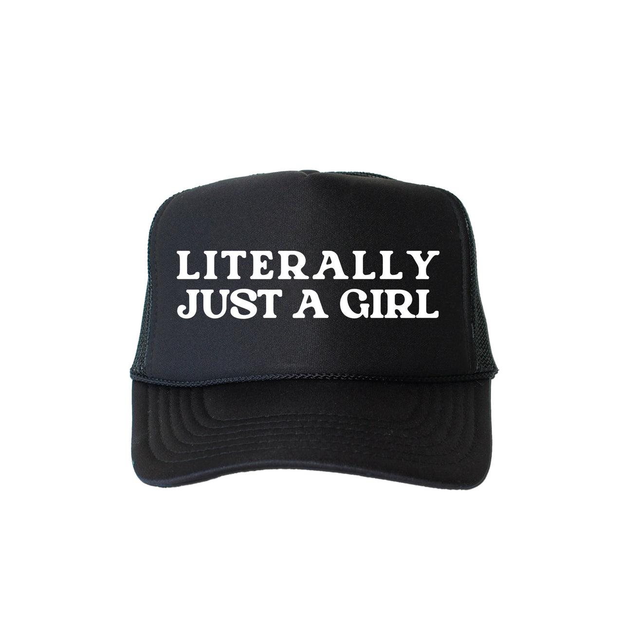 Literally Just A Girl Sassy Funny Bold Statement For Everyday Confidence Trucker Hat