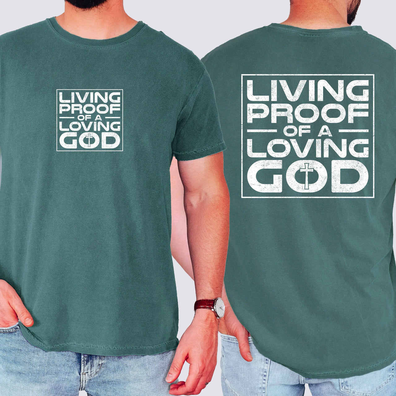 Living Proof Of A Loving God Faith Gospel Religious Christian Comfort Colors Tee