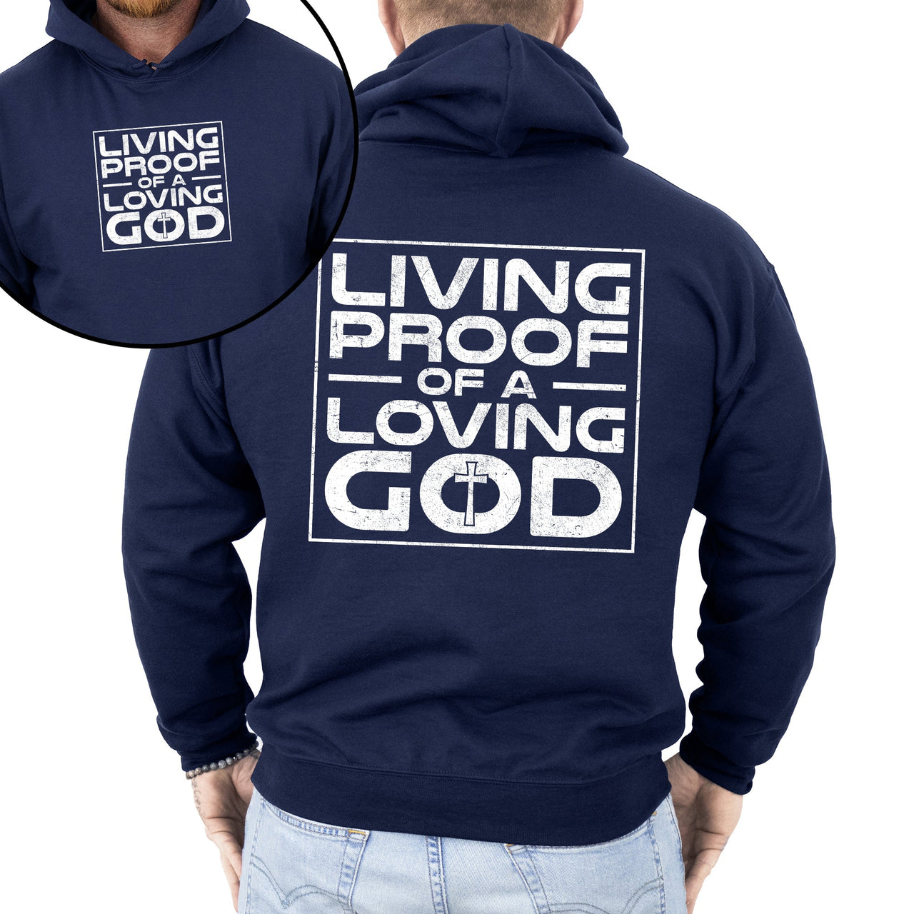 Living Proof Of A Loving God Faith Gospel Religious Christian Inspirational Prayer Hope And Grace Hoodie