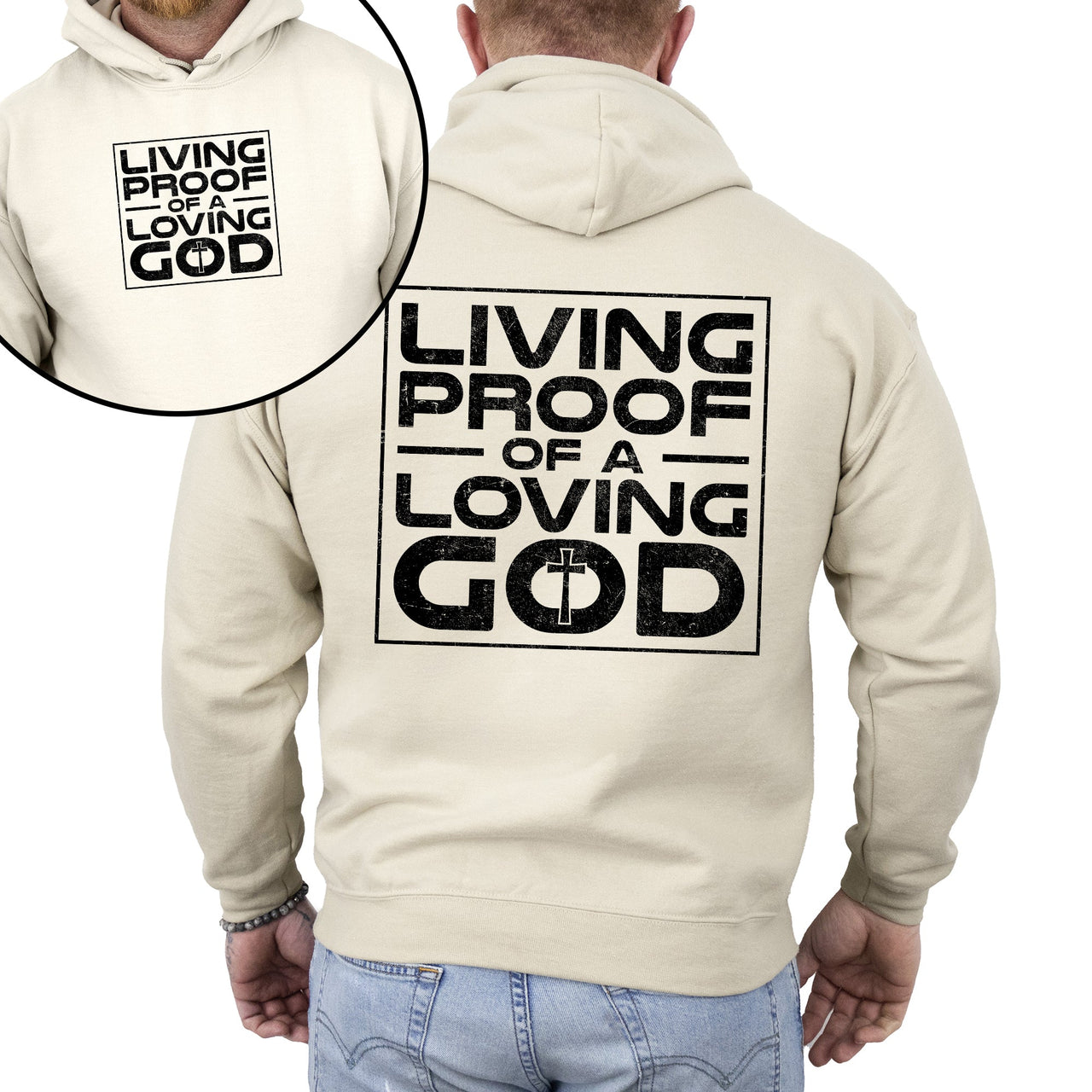 Living Proof Of A Loving God Faith Gospel Religious Christian Inspirational Prayer Hope And Grace Hoodie