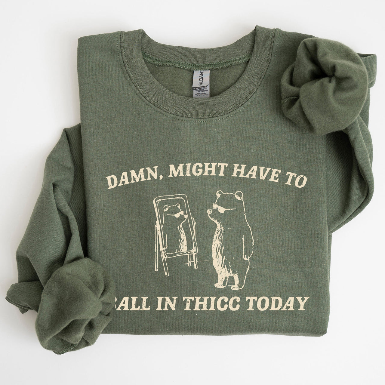Might Have To Call In Thicc Today Cozy Cotton Fleece And Comfort Fit Sweatshirt
