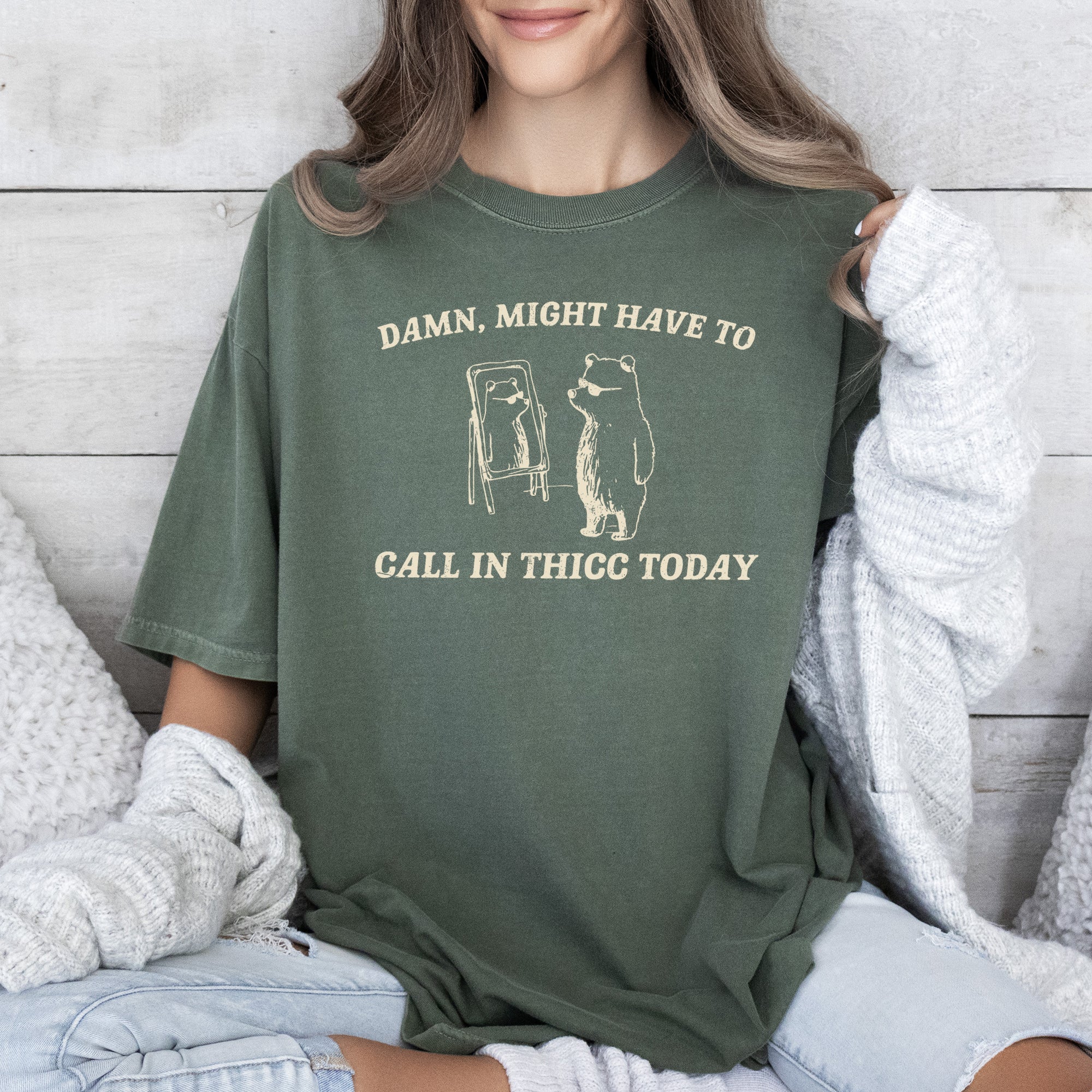 Might Have To Call In Thicc Today Meme Edition Bold Text Limited Comfort Colors Tee