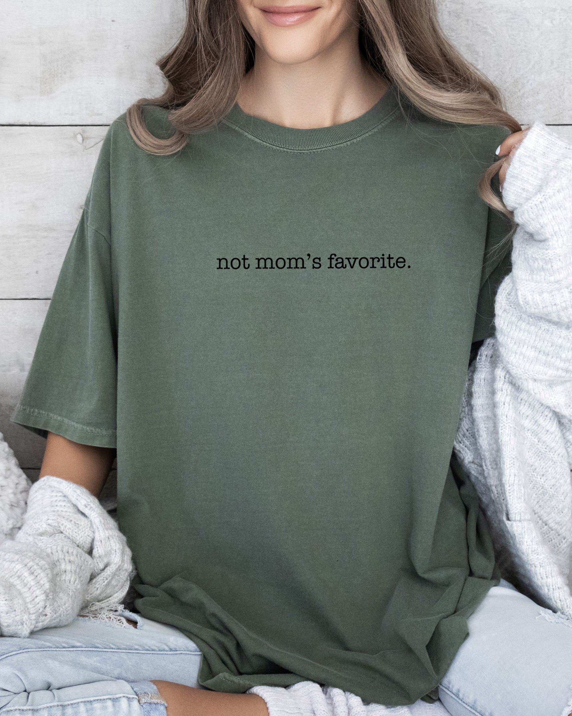 Not Mom's Favorite Siblings Brother Sister Humorous Quote Family Reunion Edition Comfort Colors Tee