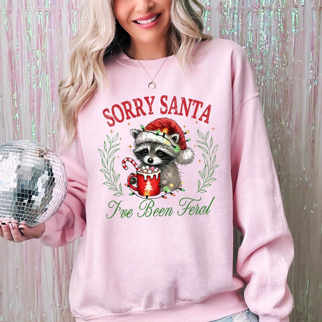 Sorry Santa I've Been Feral Raccoon Holiday Season Hot Chocolate Christmas Sweatshirt