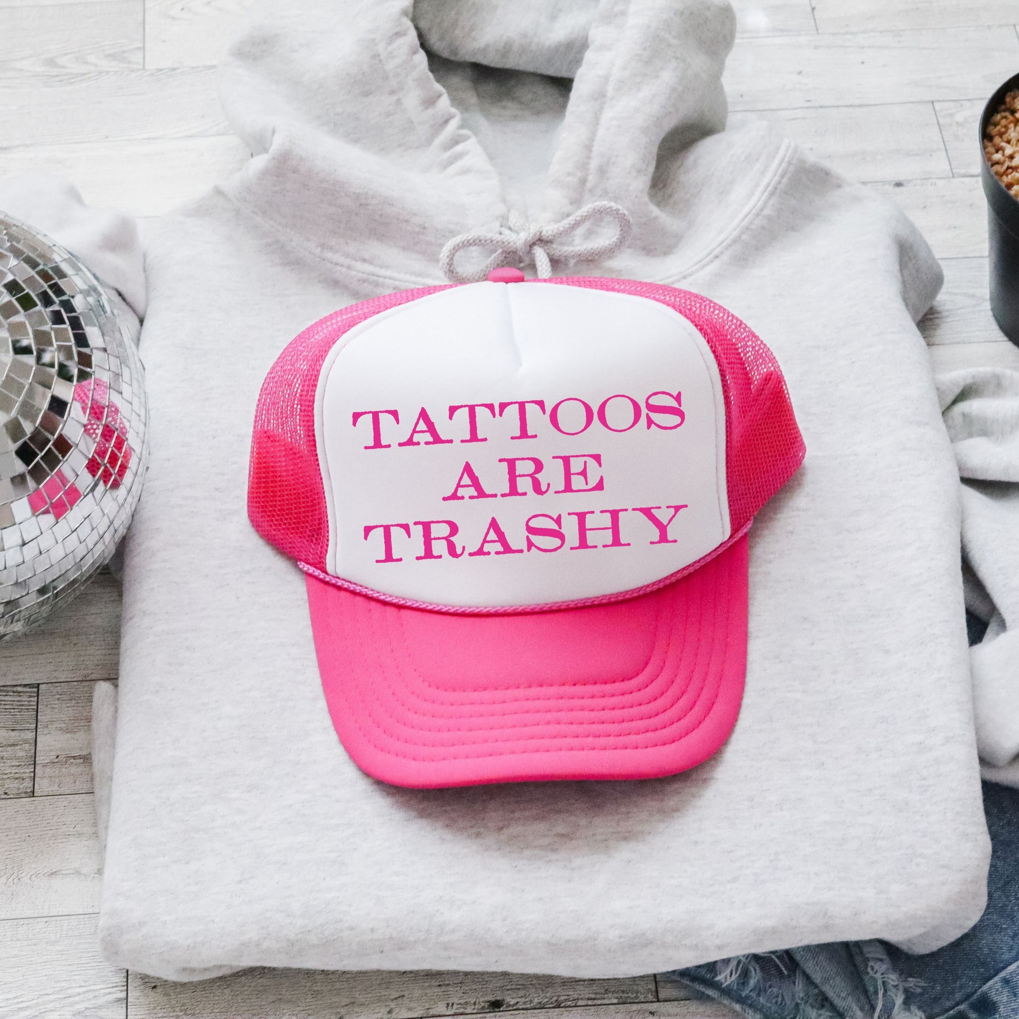 Tattoos Are Trashy, Sassy, Funny Trucker Hat