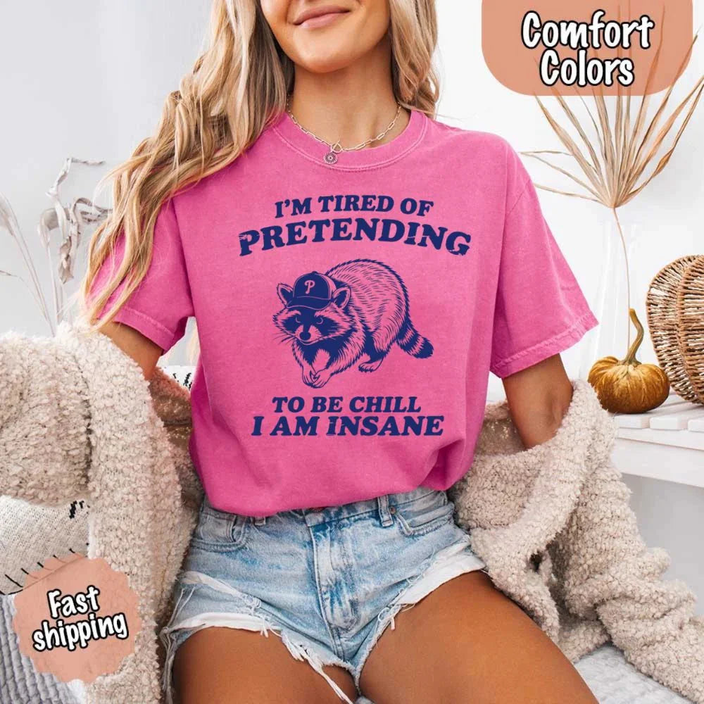 Vintage Comfort Colors I'm Tired of Pretending to Be Chill Raccoon T-Shirt