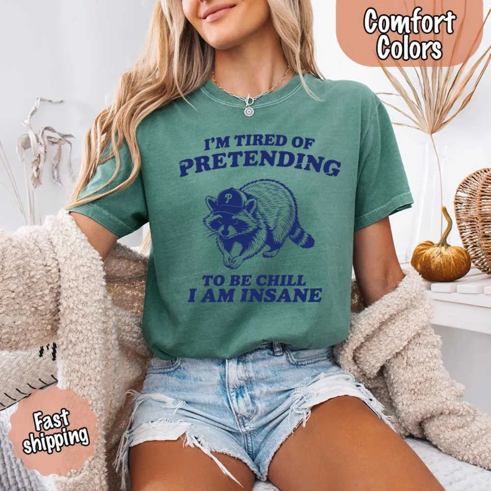 Vintage Comfort Colors I'm Tired of Pretending to Be Chill Raccoon T-Shirt