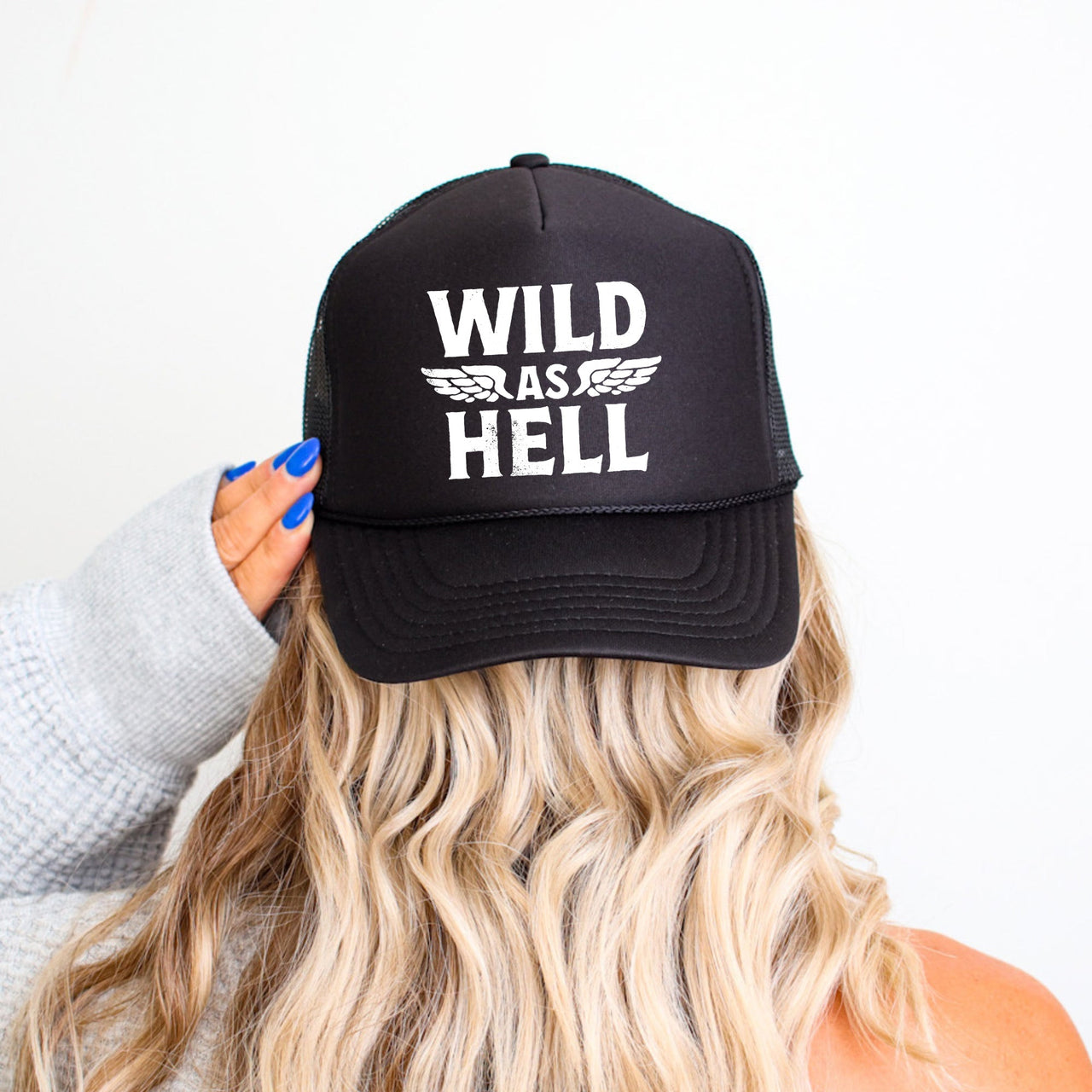 Wild As Hell, Sassy, Funny Bold Attitude Graphic That Stands Out In Any Crowd Trucker Hat