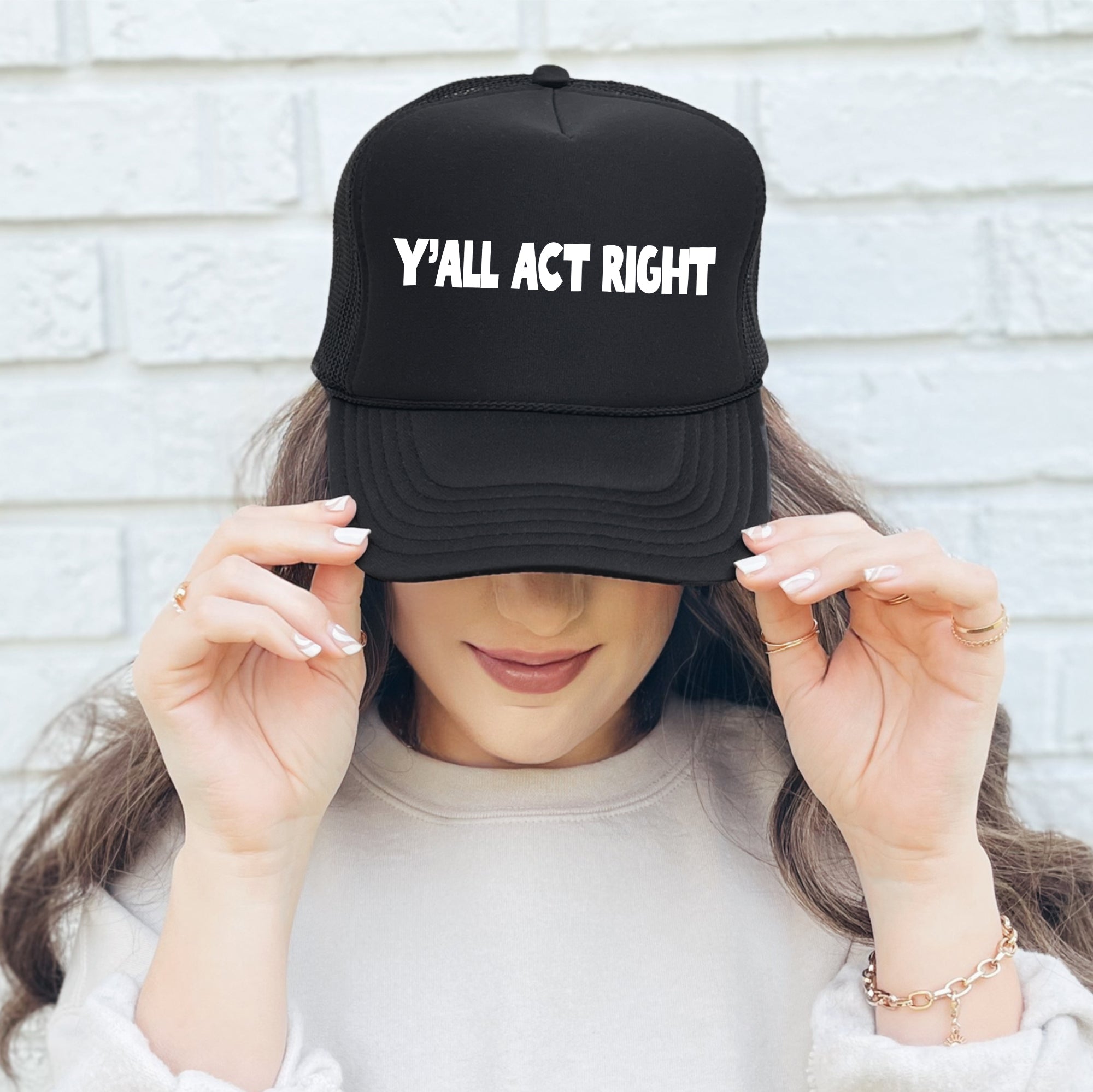 Y’all Act Right Sassy Funny Trucker Hat