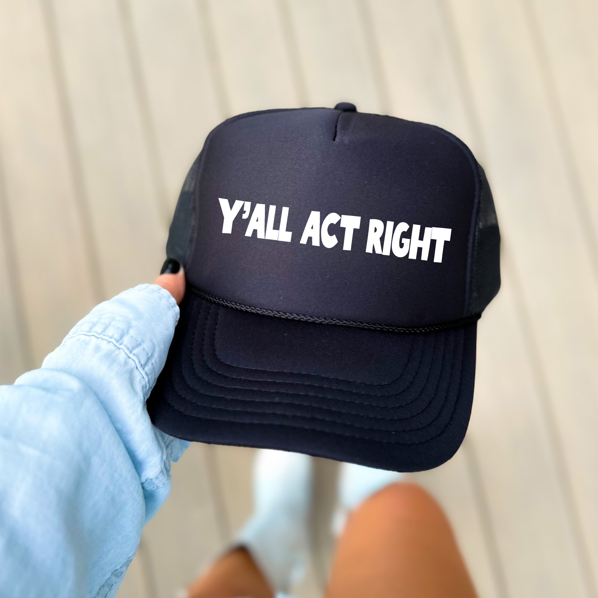 Y’all Act Right Sassy Funny Trucker Hat