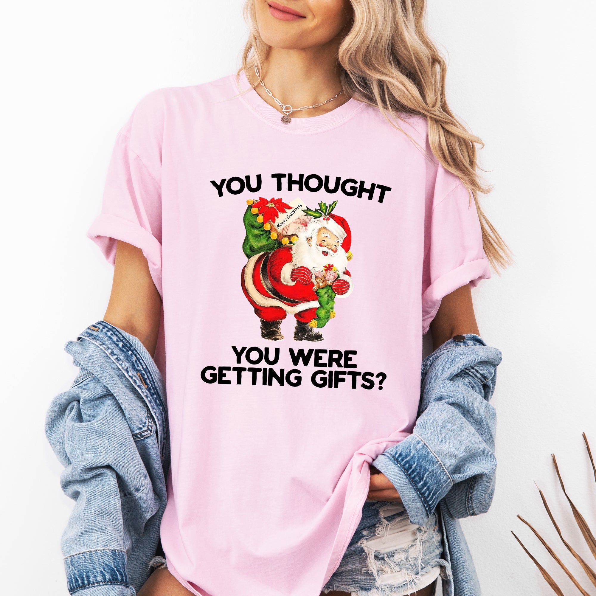 You Thought You Were Getting Gifts, Naughty Santa Christmas Joke Comfort Colors Tee