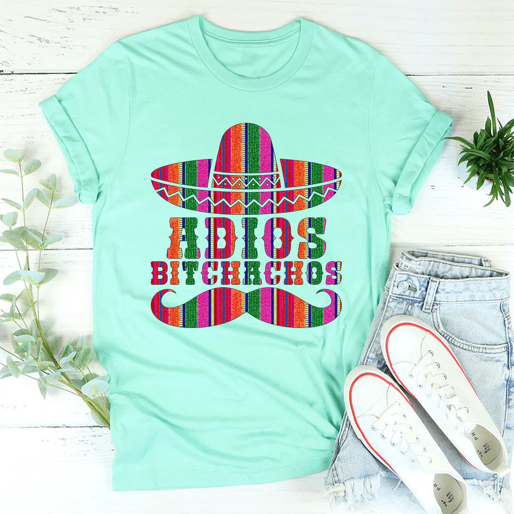 Adios Bitchachos Tee
