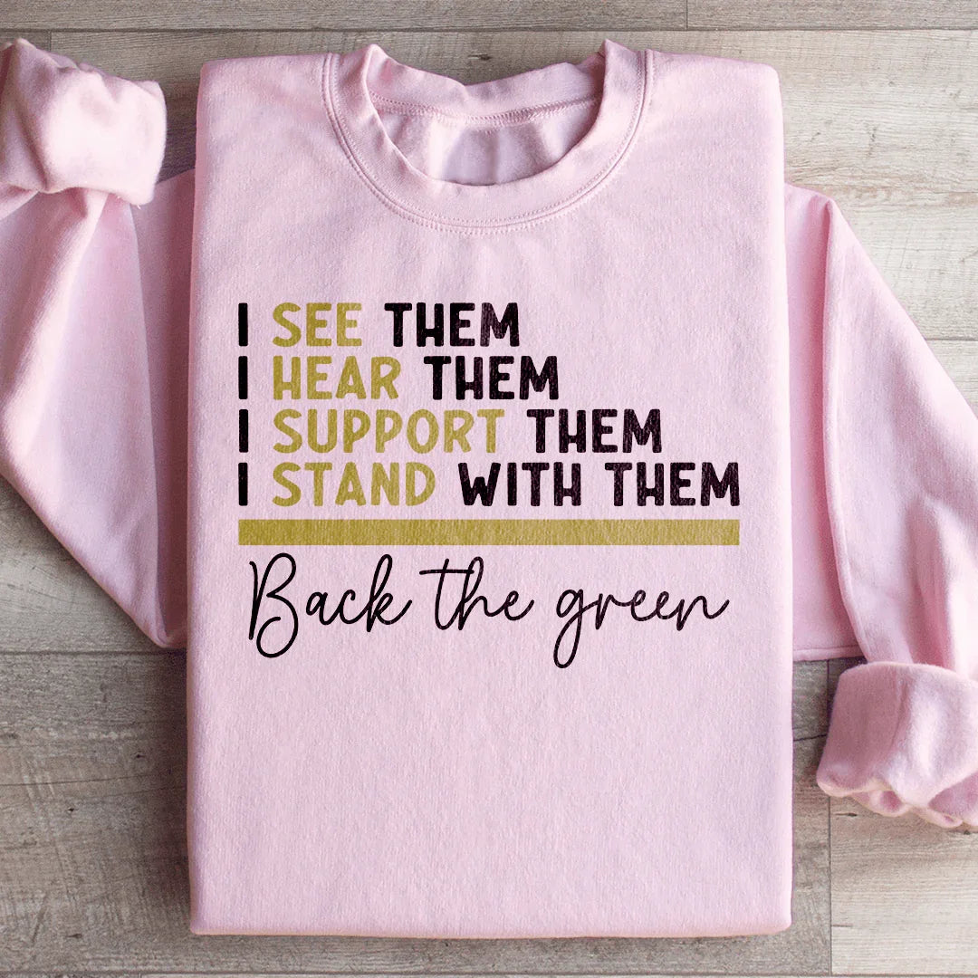 Back The Green Sweatshirt