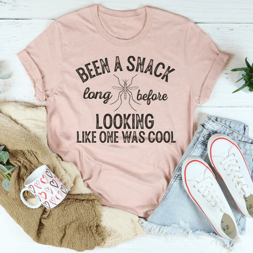 Been A Snack Long Before Looking Like One Was Cool Tee
