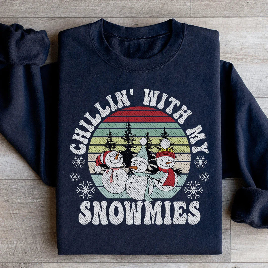 Chillin' With My Snowmies Sweatshirt