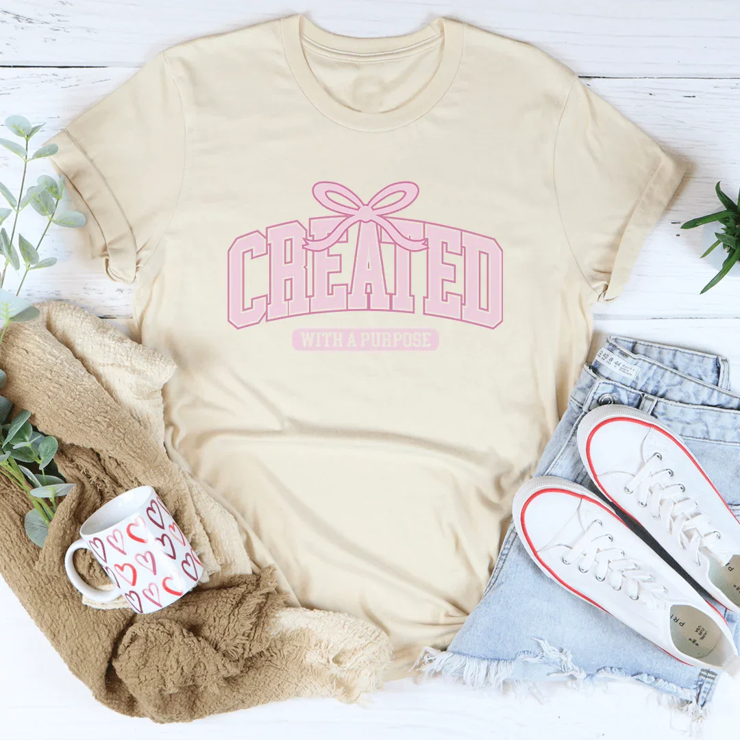 Created With A Purpose Tee