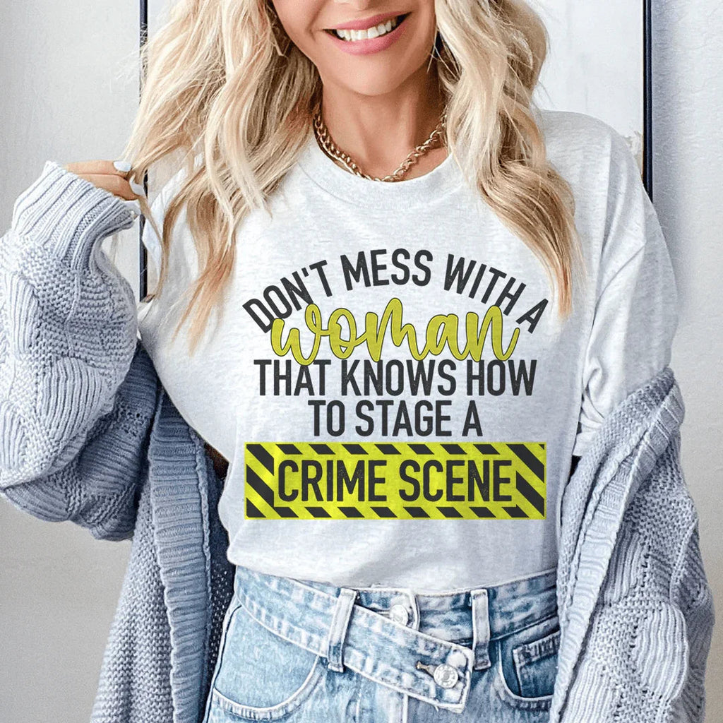 Don't Mess With A Women Tee
