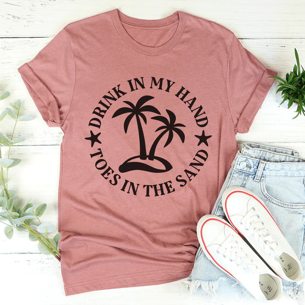 Drink In My Hand Toes In The Sand Tee