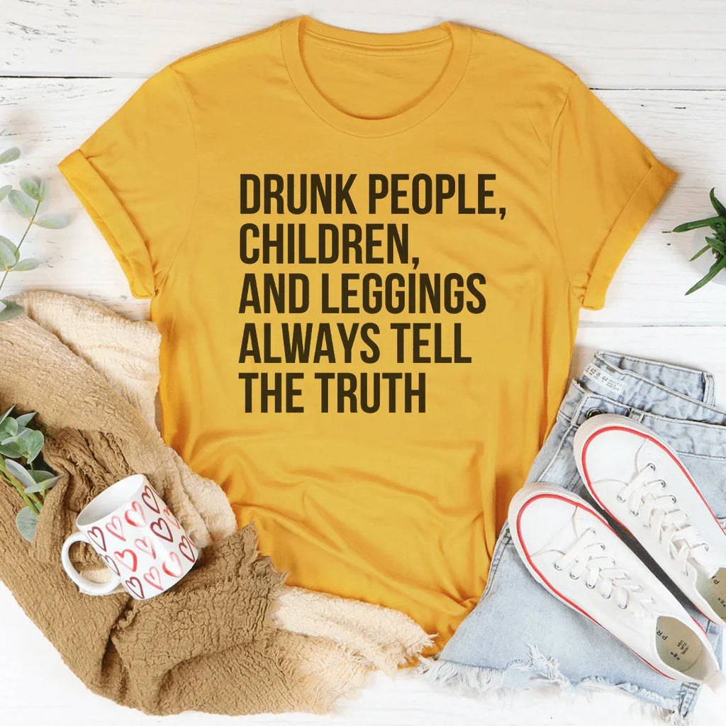 Drunk People Children And Leggings Tee