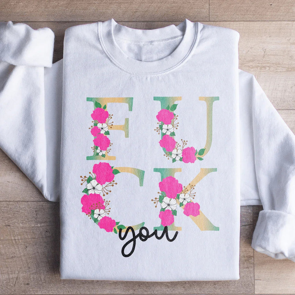 Eff You Sweatshirt