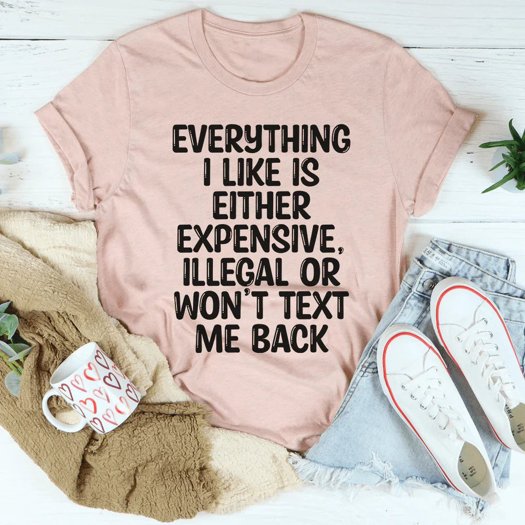 Everything I Like Tee