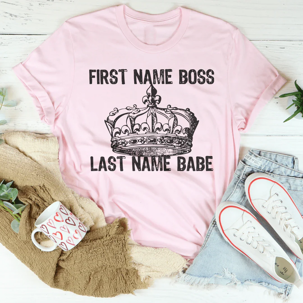 First Name Boss Last Name Babe Tee