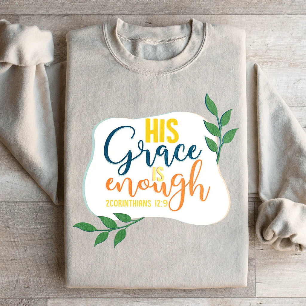 His Grace Is Enough Sweatshirt