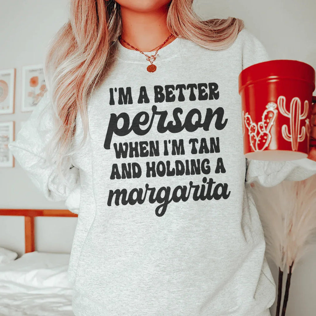 I'm A Better Person When I'm Tan And Holding A Margarita Tee