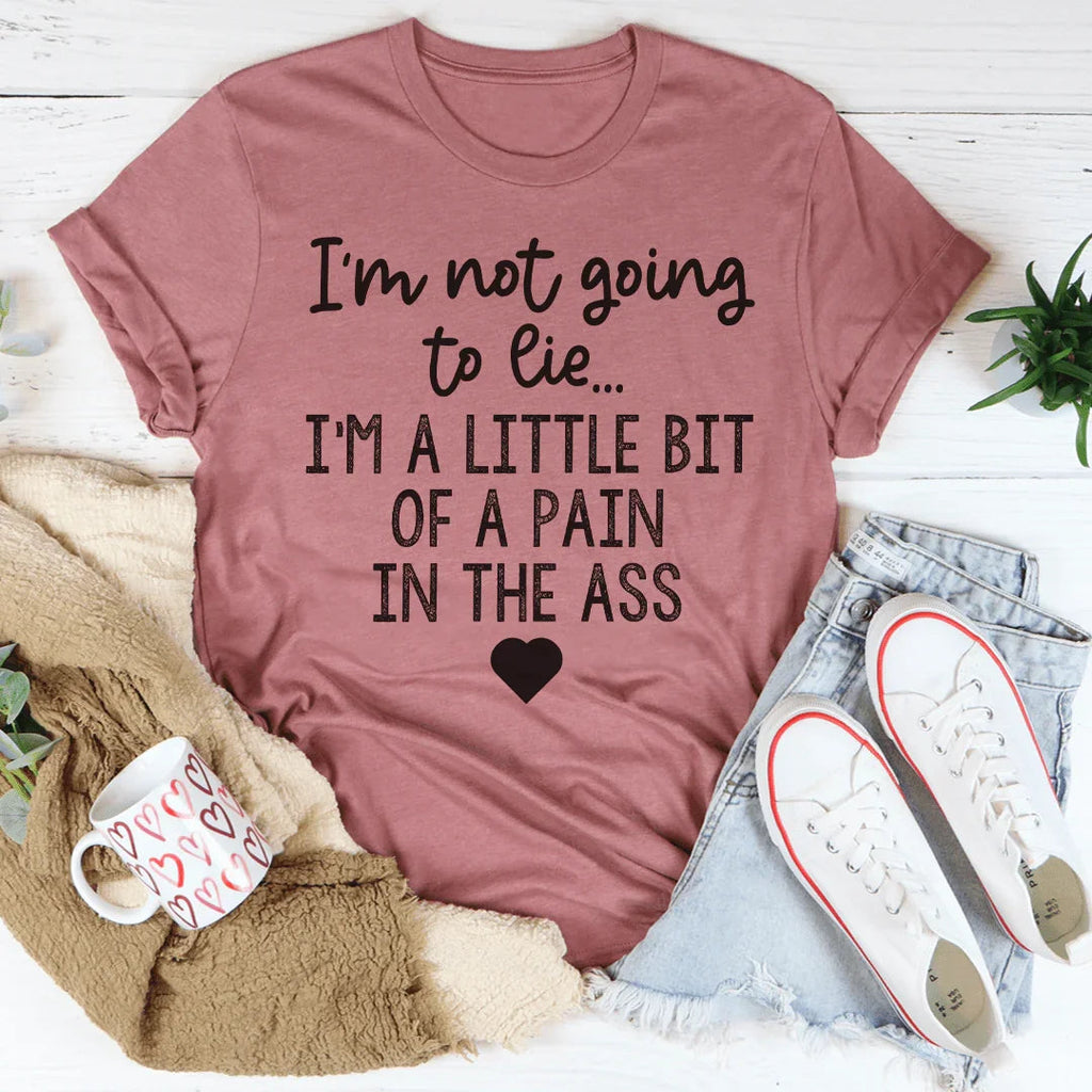 I'm Not Going To Lie Tee