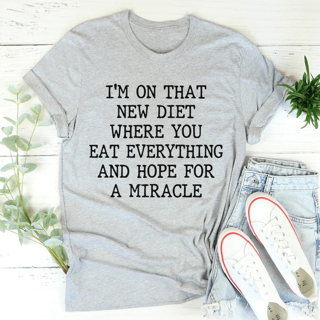 I'm On That New Diet Tee