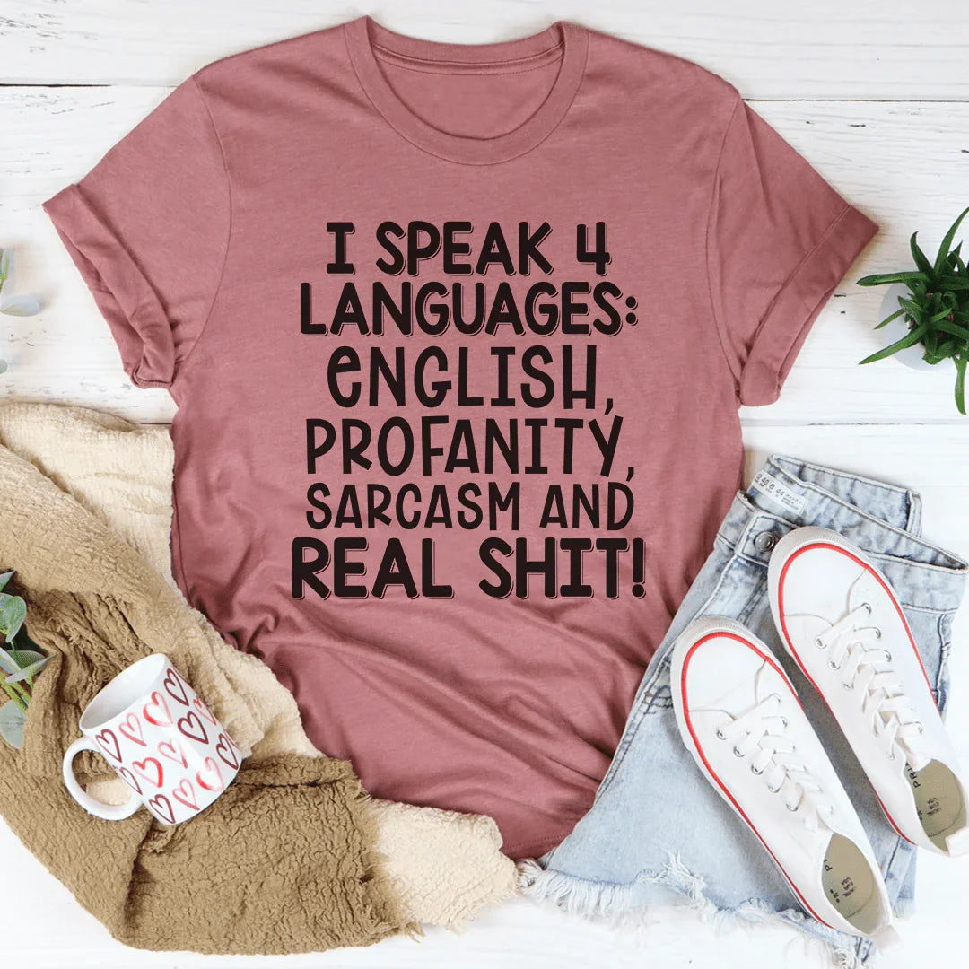 I Speak Four Languages Tee