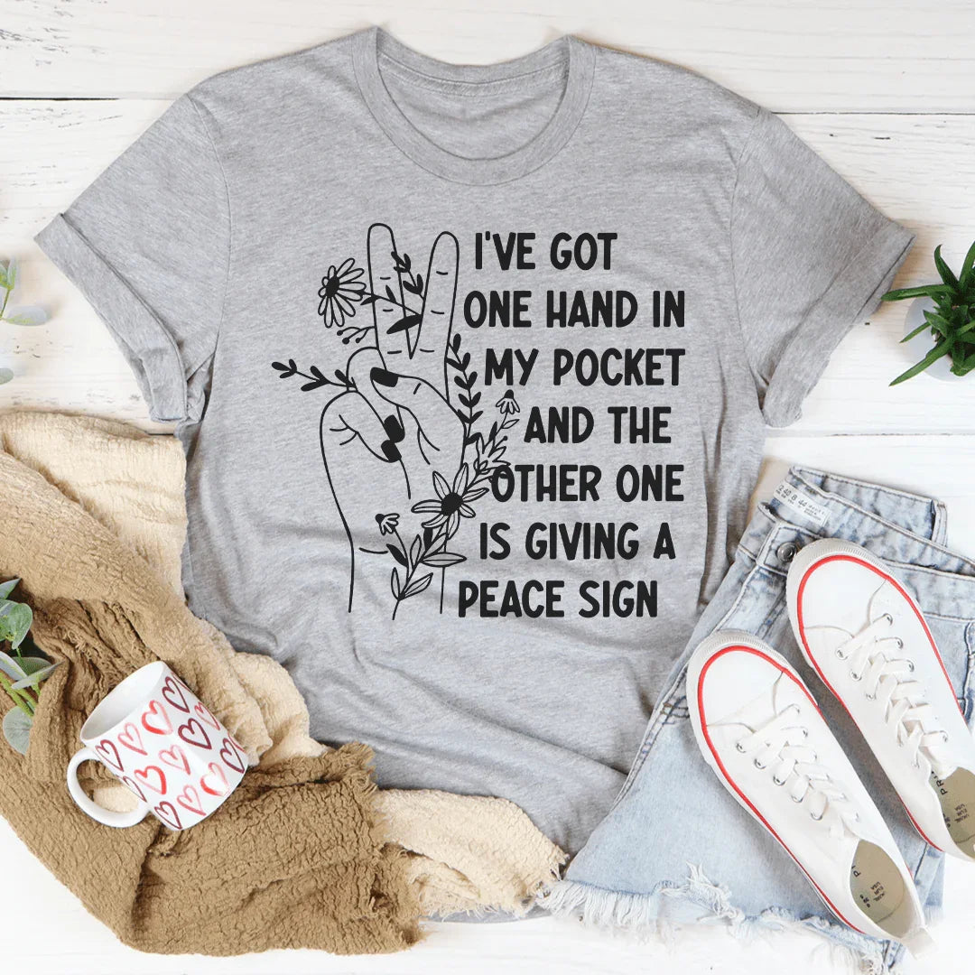 I've Got One Hand In My Pocket Tee