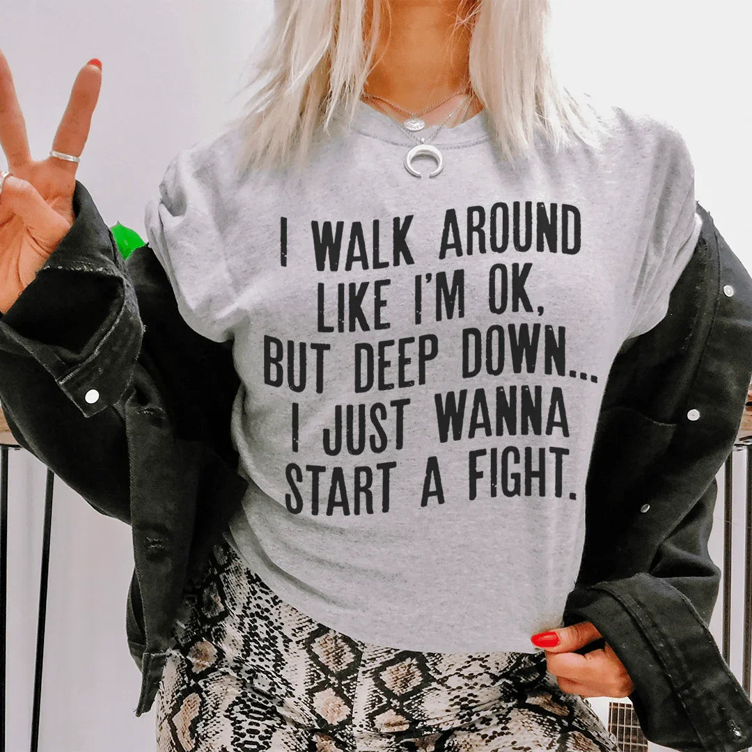 I Walk Around Like I'm Ok Tee