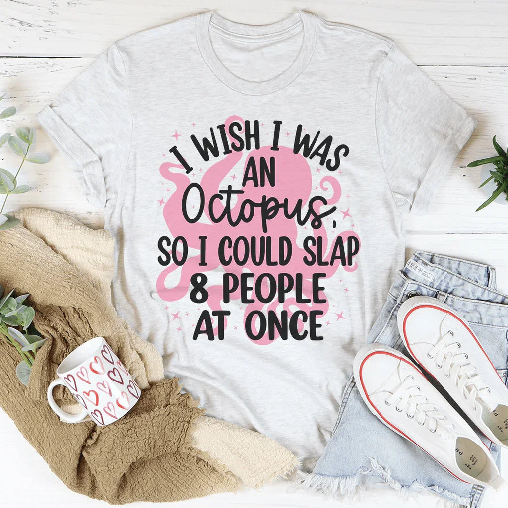 I Wish I Was An Octopus Tee