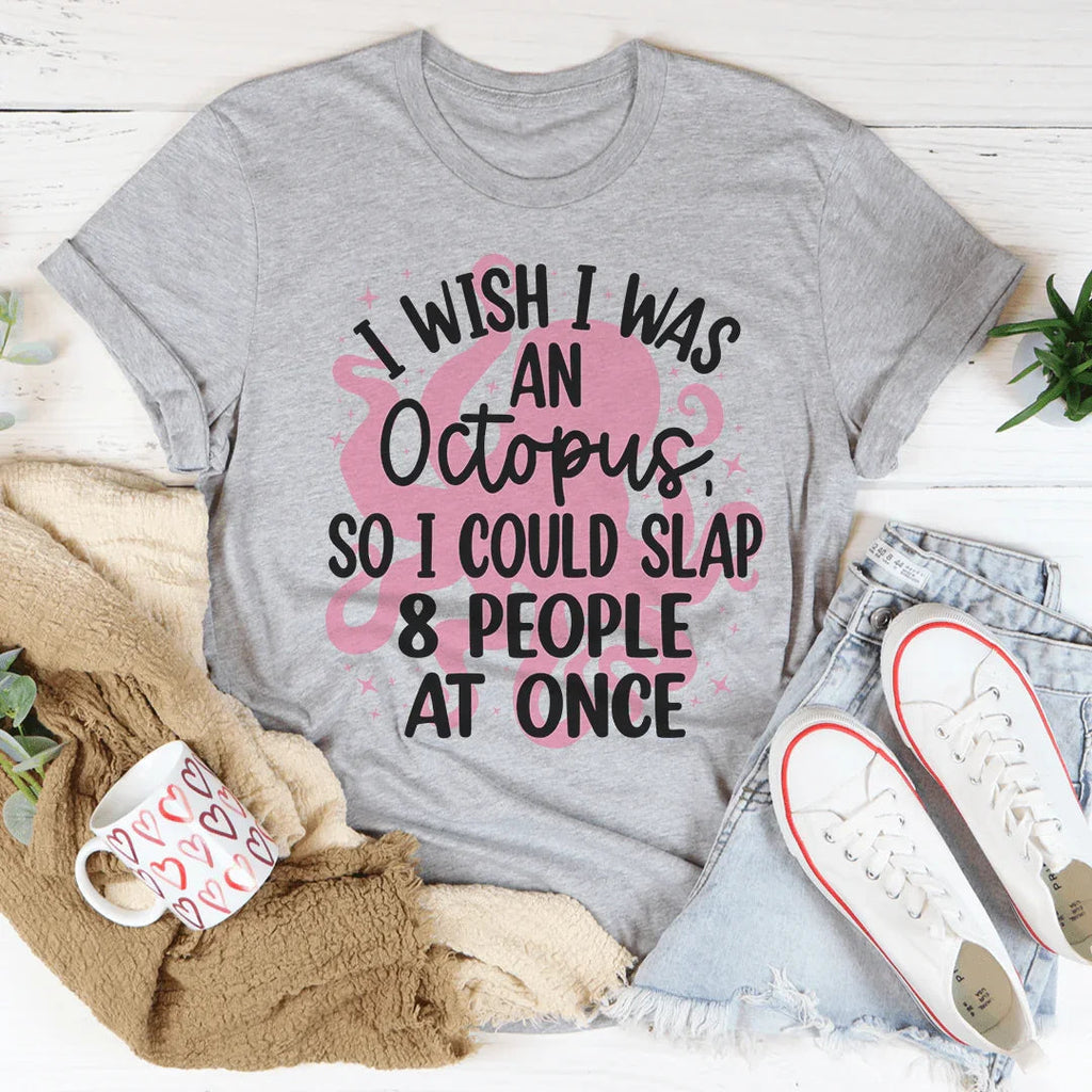 I Wish I Was An Octopus Tee