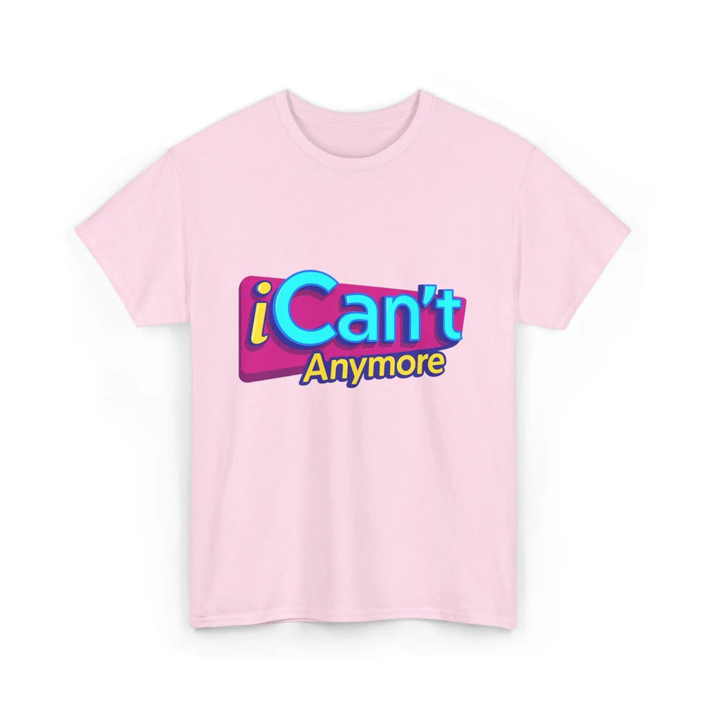 "iCan't Anymore" T-Shirt - Mental Health Humor Tee, Y2K Meme Apparel