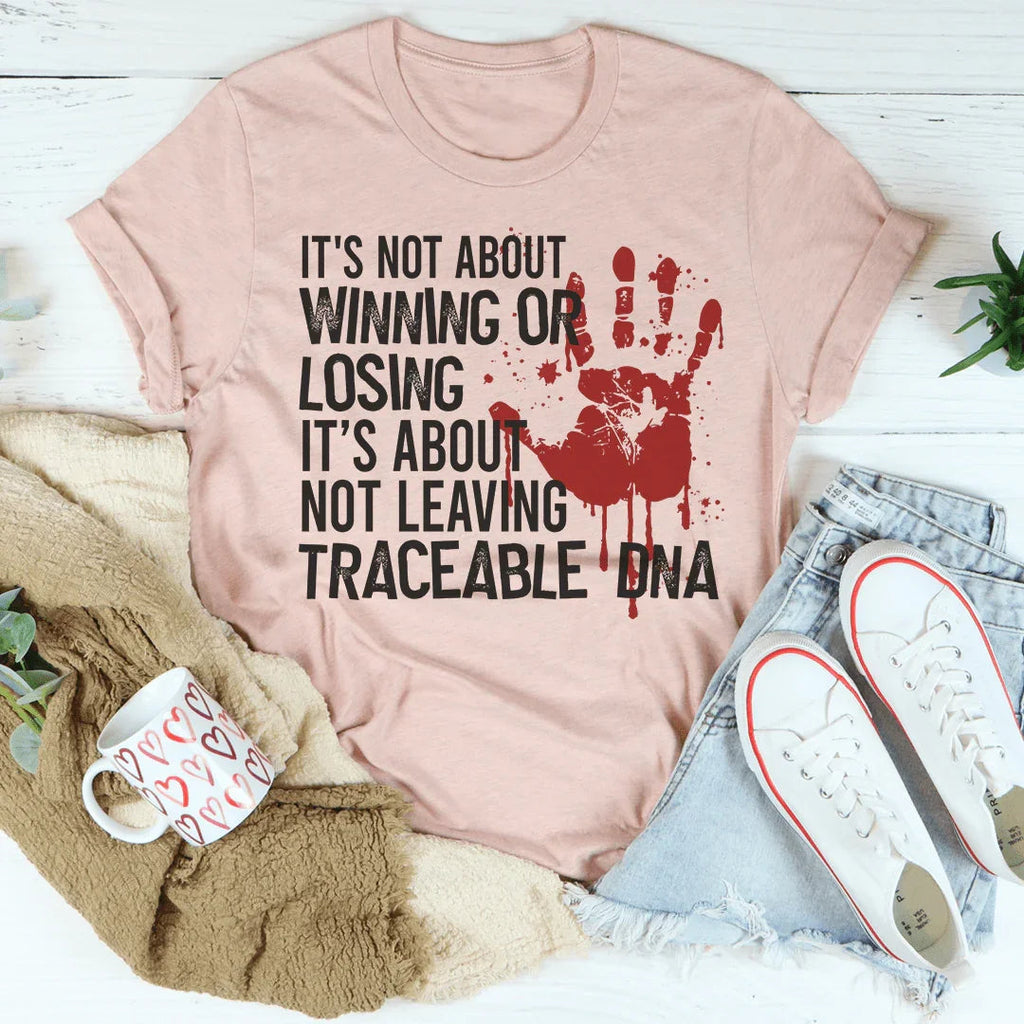 It's Not About Winning Or Losing Tee