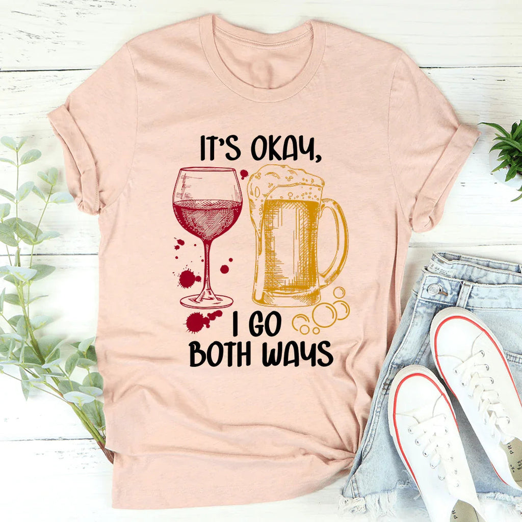 It's Ok I Go Both Ways Tee