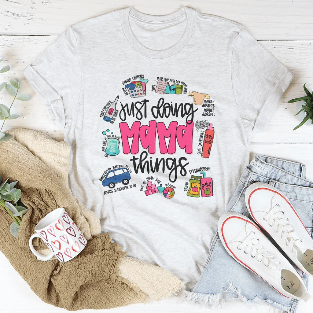 Just Doing Mama Things Tee